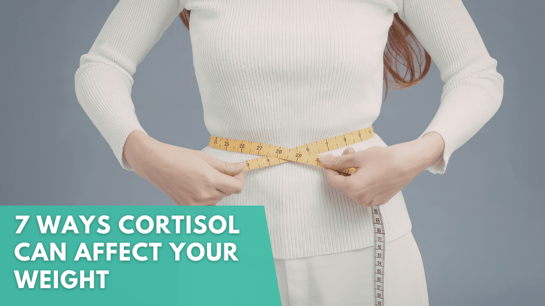 7 Ways Cortisol Can Affect Your Weight (And What To Do About It)