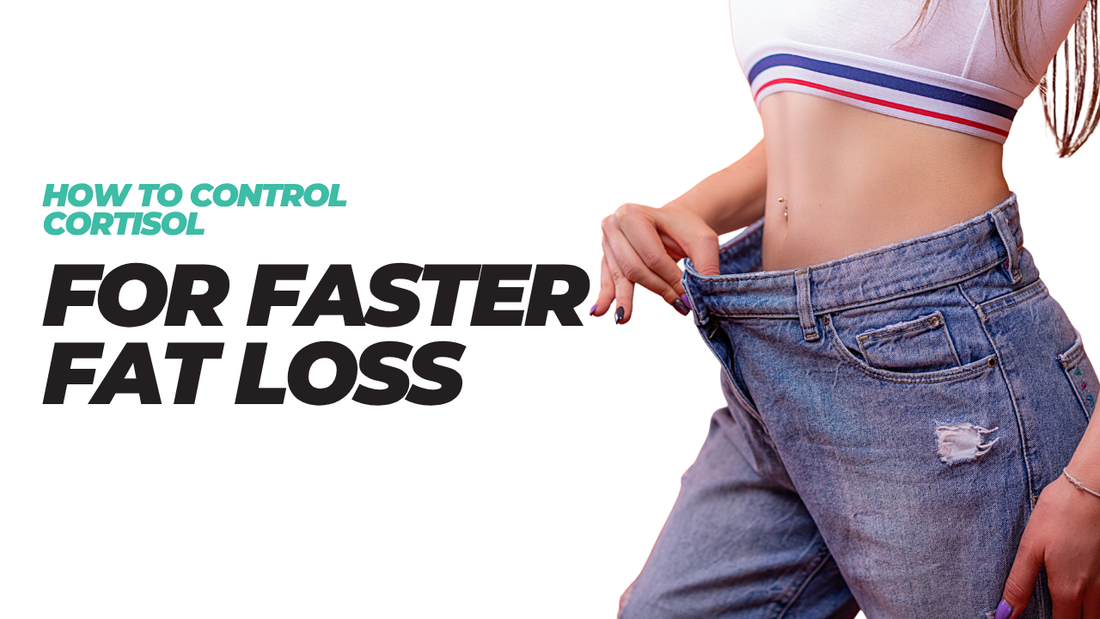 How to Control Cortisol for Faster Fat Loss